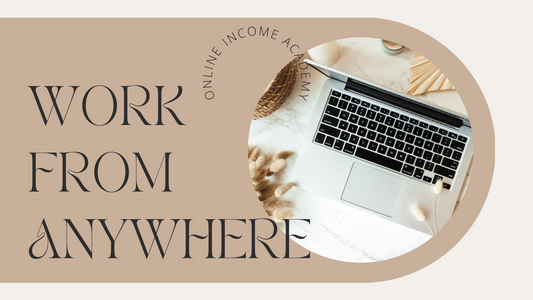 Work From Anywhere: The Online Income Academy Subscription